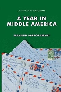 bokomslag A Year in Middle America