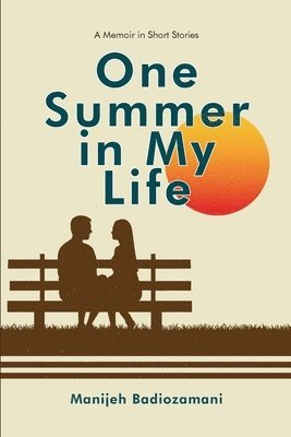 Manijeh Badiozamani - One Summer in My Life, Häftad