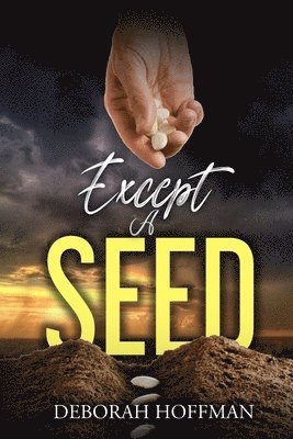 Except A Seed