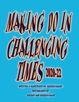 Making Do in Challenging Times 1