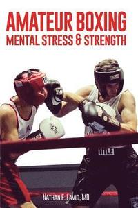 bokomslag Amateur Boxing: Mental Stress & Strength