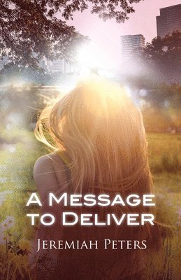 A Message to Deliver 1