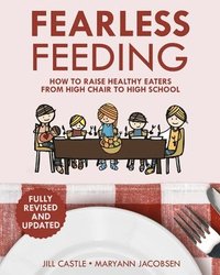 bokomslag Fearless Feeding: How to Raise Healthy Eaters From High Chair to High School