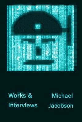 Michael Jacobson - Works and Interviews, Häftad