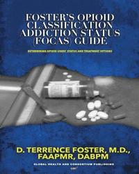 bokomslag Foster's Opioid Classification Addiction Status (FOCAS) Guide