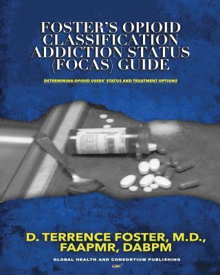 bokomslag Foster's Opioid Classification Addiction Status (FOCAS) Guide