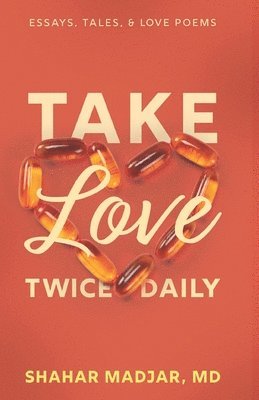 bokomslag Take Love Twice Daily