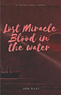 bokomslag Lost Miracle Blood in the Water