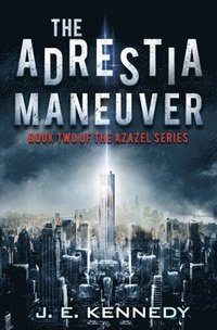 bokomslag The Adrestia Maneuver: Book Two of the Azazel Series