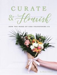 bokomslag Curate & Flourish