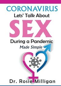 bokomslag Coronavirus: Let's Talk About Sex During A Pandemic Made Simple