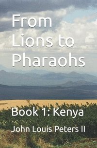 bokomslag From Lions to Pharaohs