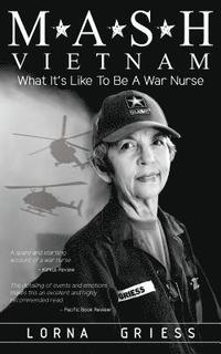 bokomslag M*A*S*H Vietnam: What It's Like to Be a War Nurse