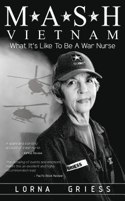 M*A*S*H Vietnam: What It's Like to Be a War Nurse 1