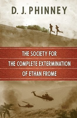 bokomslag The Society for the Complete Extermination of Ethan Frome