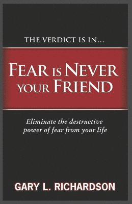 Fear Is Never Your Friend 1