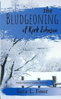 bokomslag The Bludgeoning of Kirk Johnson