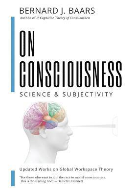 Bernard J Baars, Natalie Geld - On Consciousness, Inbunden