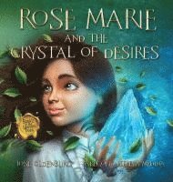 bokomslag Rose Marie and the Crystal of Desires: Book 2 in the Leunam Tales