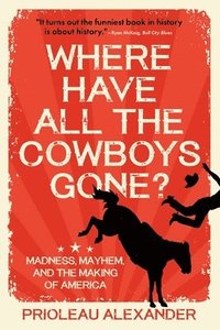 bokomslag Where Have All the Cowboys Gone?