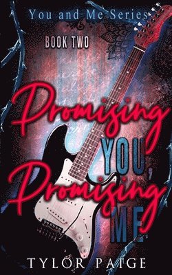 Tylor Paige - Promising You, Promising Me, Häftad