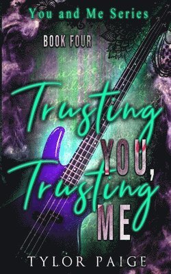 Tylor Paige - Trusting You, Trusting Me, Häftad