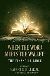 bokomslag When The Word Meets The Wallet: The Financial Bible