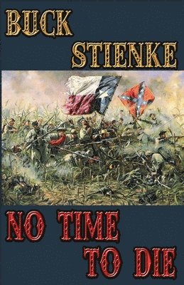 Buck Stienke - No Time to Die, Häftad