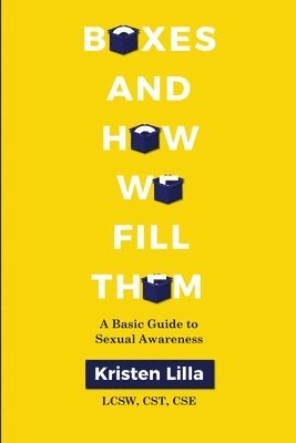 Kristen Lilla - Boxes and How We Fill Them, Häftad
