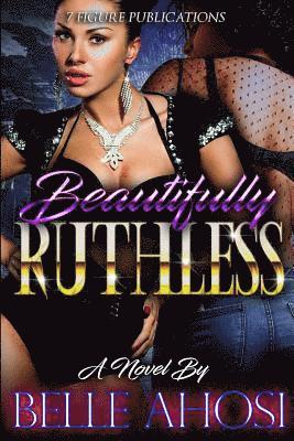 Beautifully Ruthless 1