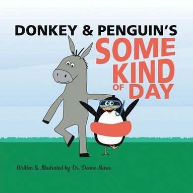 bokomslag Donkey and Penguin's Some Kind of Day