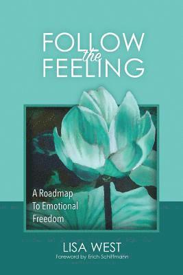 bokomslag Follow the Feeling: A Roadmap to Emotional Freedom