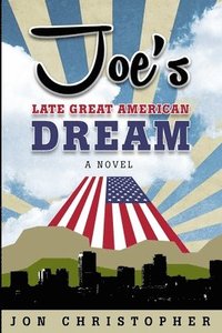 bokomslag Joe's Late Great American Dream