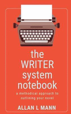 bokomslag The WRITER System Notebook