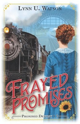 bokomslag Frayed Promises: A Life Affirming Story