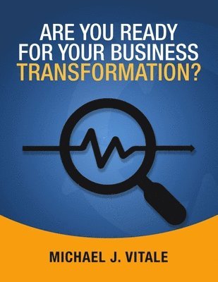 Are You Ready for Your Business Transformation? 1