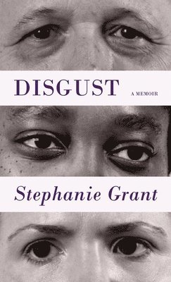 Stephanie Grant - Disgust, Häftad