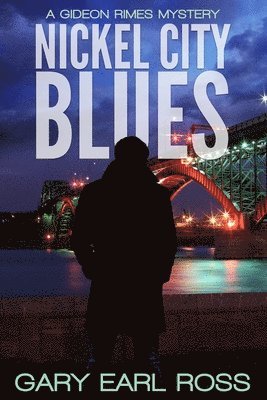 Gary Earl Ross - Nickel City Blues, Häftad