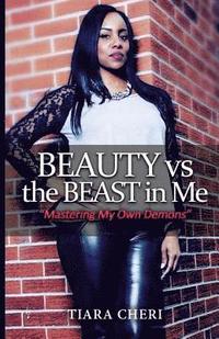 bokomslag Beauty vs the Beast in Me: Mastering My Own Demons