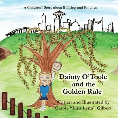 Carole Lisa Lynn Gilbert - Dainty O'Toole and the Golden Rule, Häftad