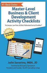 bokomslag Master-Level Business & Client Development Activity Checklists - Set 1: For Lawyers, Law Firms, and Other Professional Services Providers