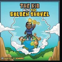 bokomslag The Kid With The Golden Shovel