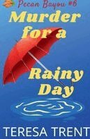 Teresa Trent - Murder for a Rainy Day, Häftad