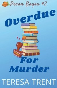 bokomslag Overdue for Murder