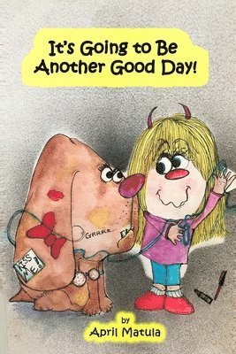 It's Going to Be Another Good Day