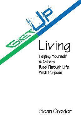 bokomslag Get Up Living: Helping Yourself & Others Rise Through Life with Purpose