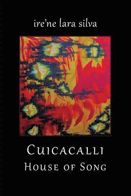 Ire'ne Lara Silva - Cuicacalli / House Of Song, Häftad