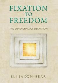bokomslag Fixation to Freedom