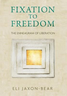 Fixation to Freedom: The Enneagram of Liberation 1