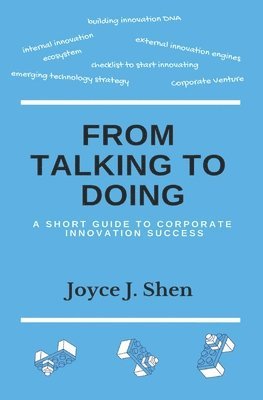 bokomslag From Talking to Doing: A Short Guide to Corporate Innovation Success